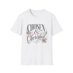 Chosen and Cherished T-Shirt