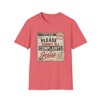 All Complaints To Jesus T-Shirt