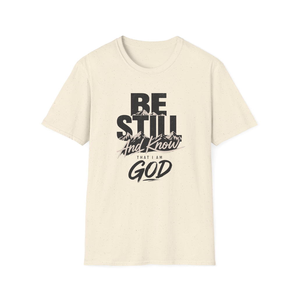 Be Still And Know T-Shirt