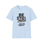 Be Still And Know T-Shirt