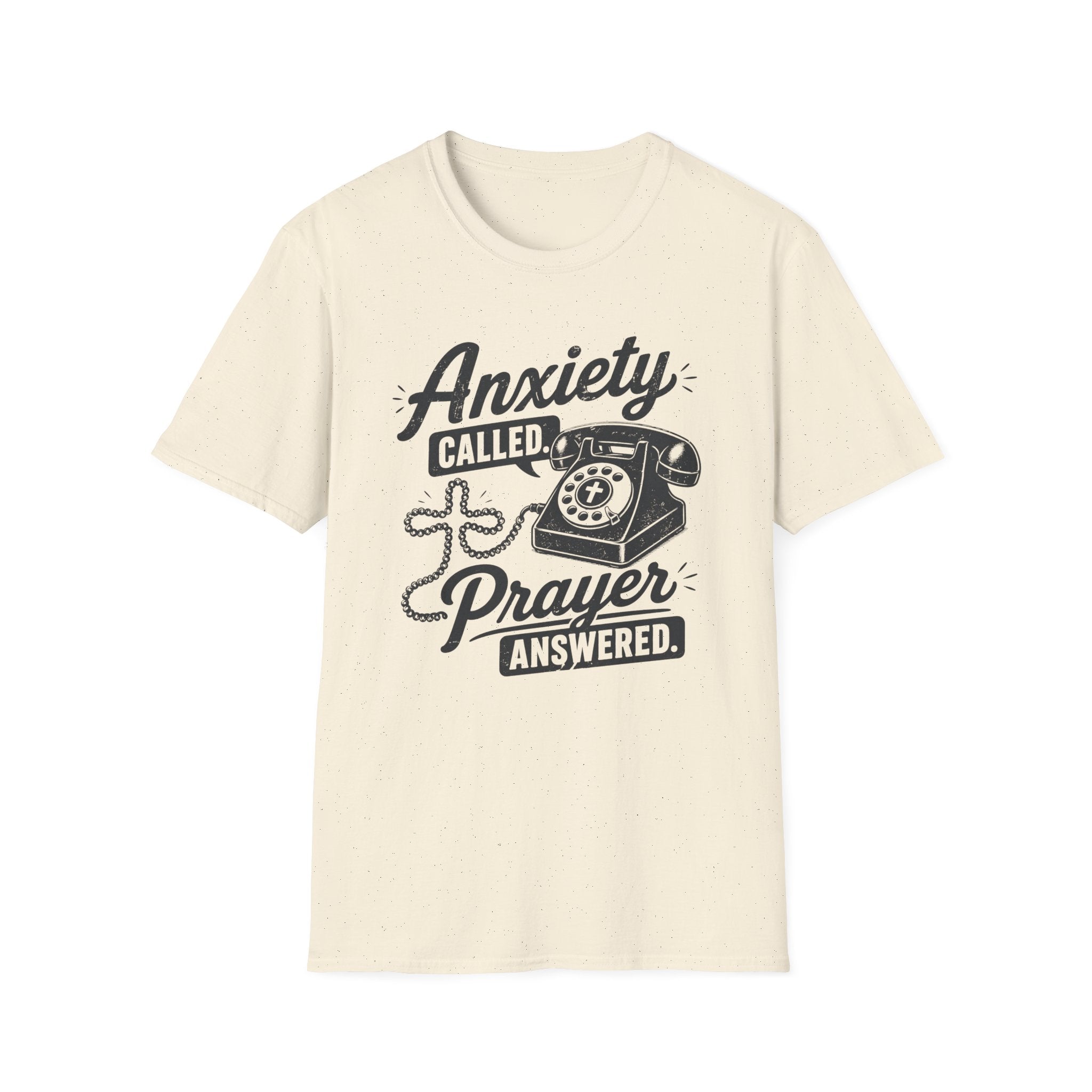 Anxiety Called Prayer Answered T-Shirt