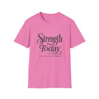 Strength For Today T-Shirt
