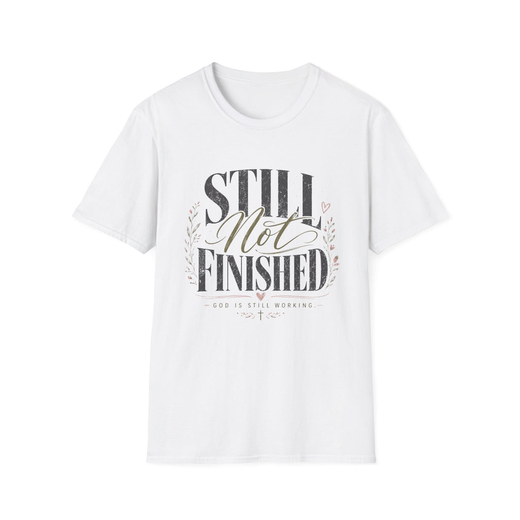 Still Not Finished T-Shirt