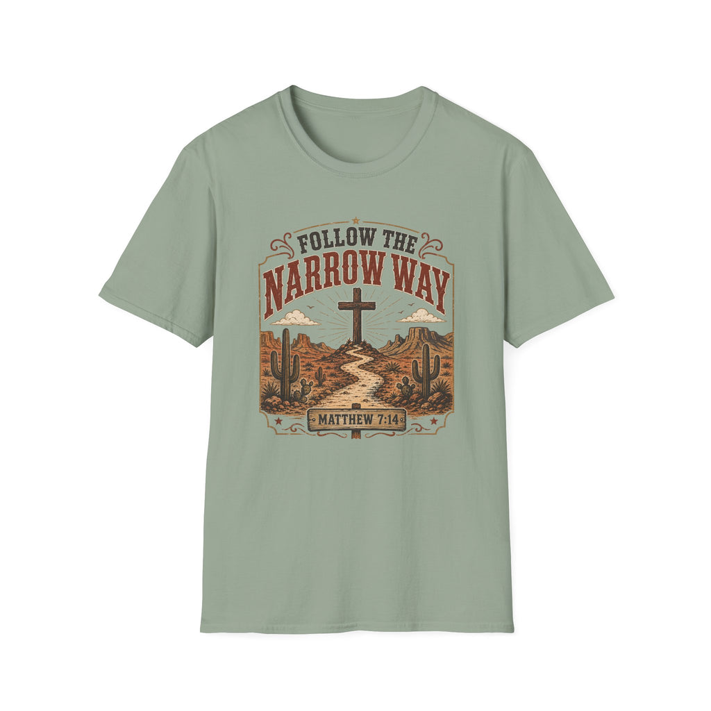 Follow The Narrow Way T-Shirt