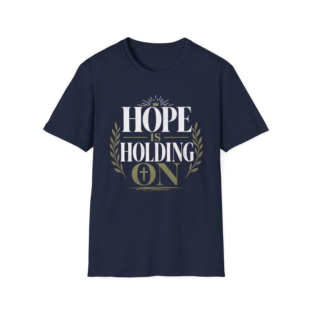 Hope Is Holding On T-Shirt