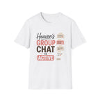 Heaven's Group Chat T-Shirt