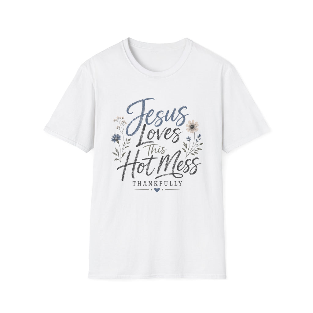 Jesus Loves This Hot Mess T-Shirt