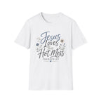 Jesus Loves This Hot Mess T-Shirt