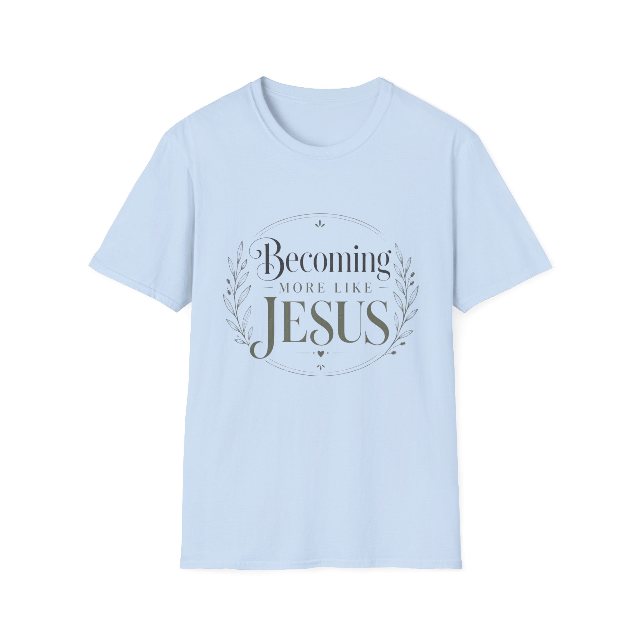Becoming More Like Jesus T-Shirt