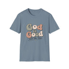 God is Good T-Shirt