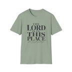 The Lord Is In This Place T-Shirt