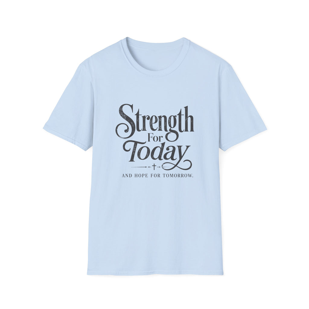 Strength For Today T-Shirt