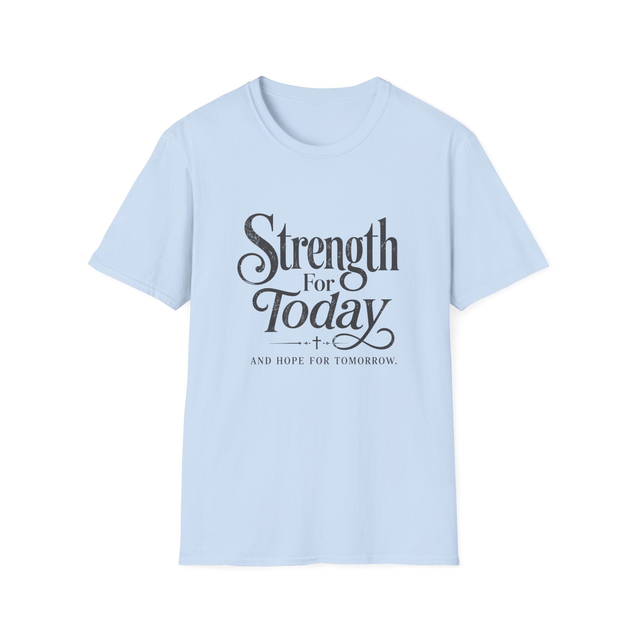 Strength For Today T-Shirt
