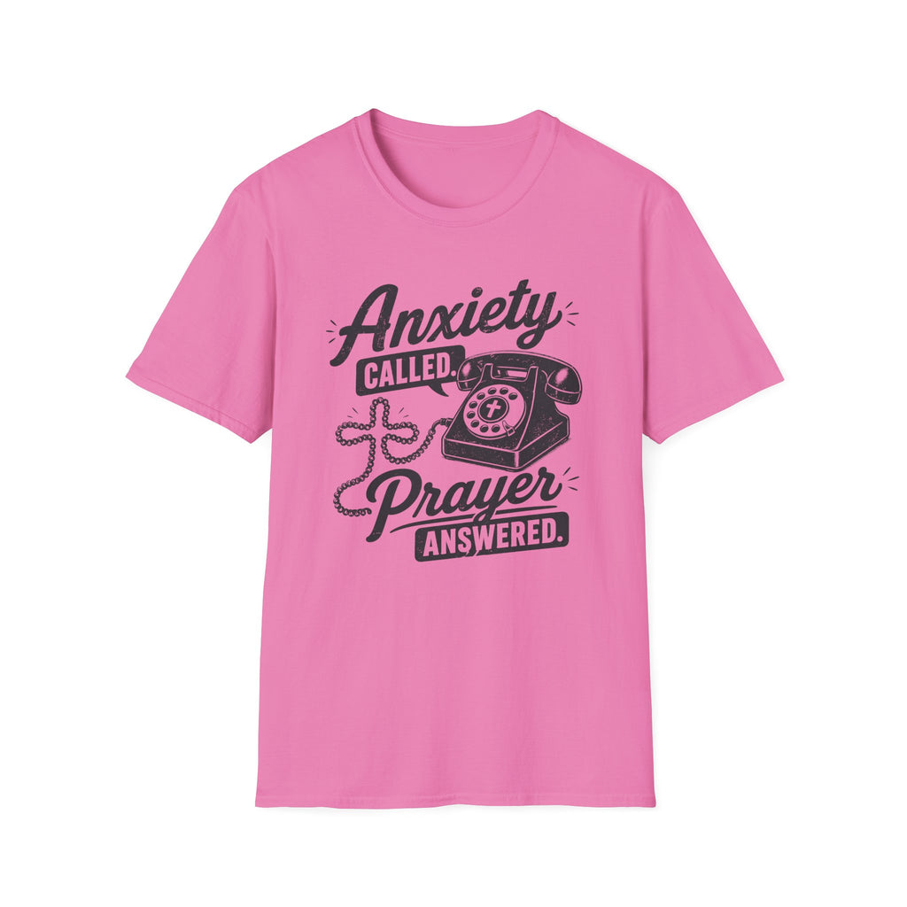 Anxiety Called Prayer Answered T-Shirt