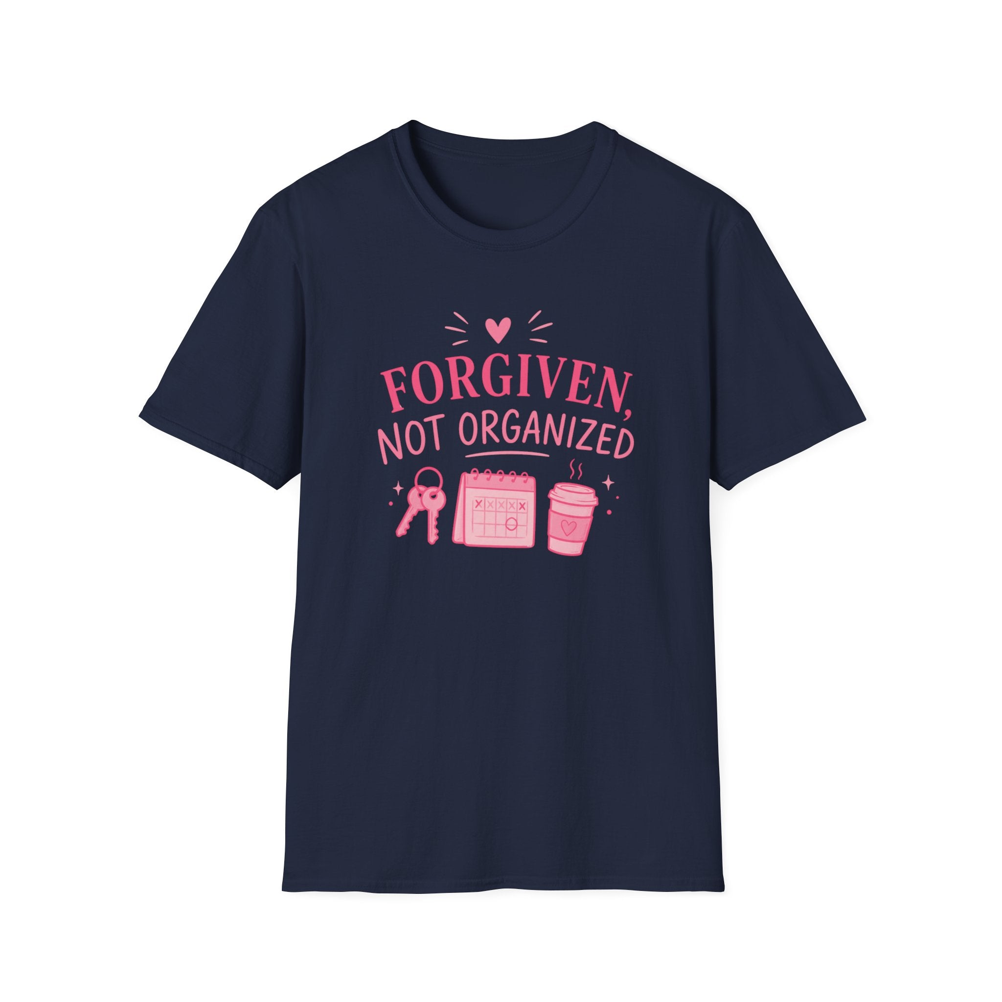 Forgiven Not Organized T-Shirt