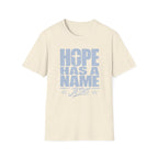 Hope Has A Name T-Shirt
