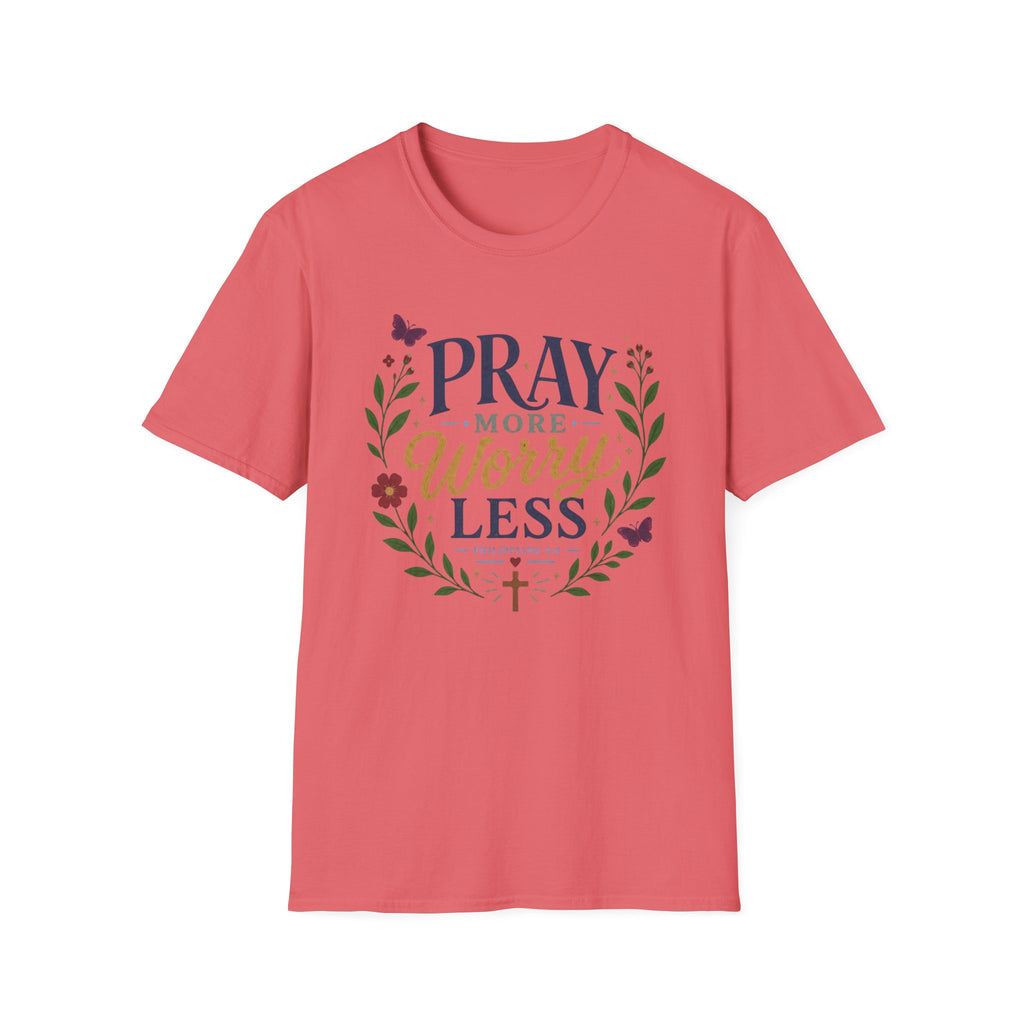 Pray More Worry Less T-Shirt