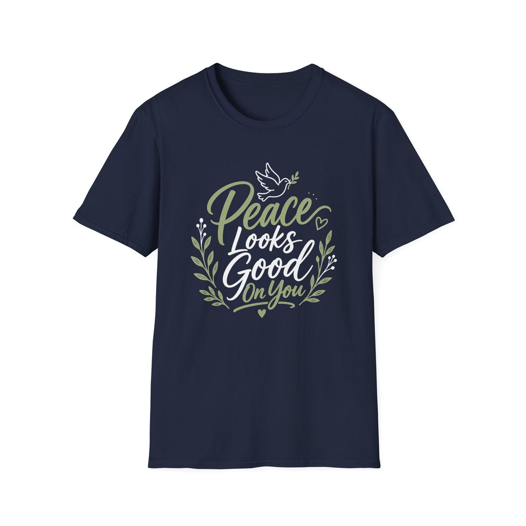 Peace Looks Good On You T-Shirt