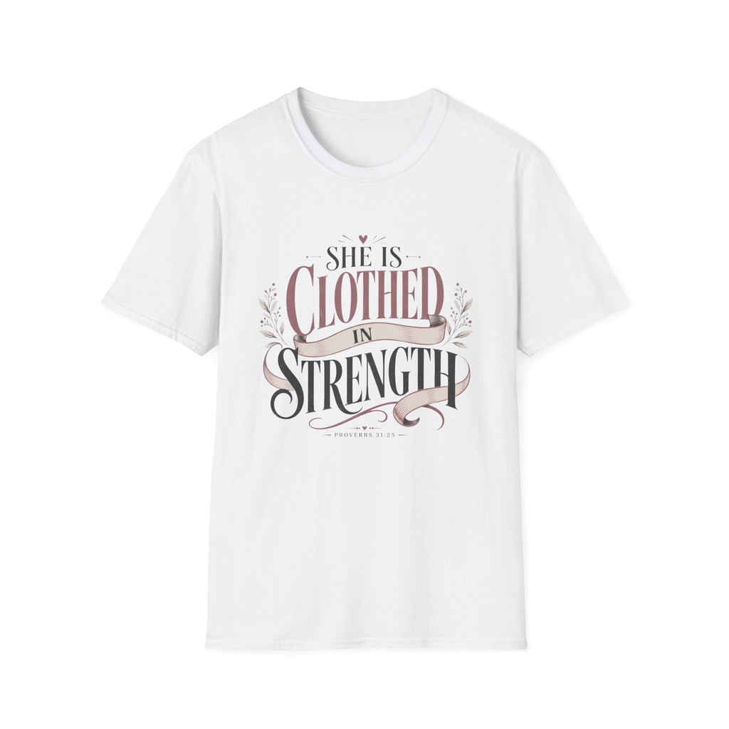 She Is Clothed In Strength T-Shirt