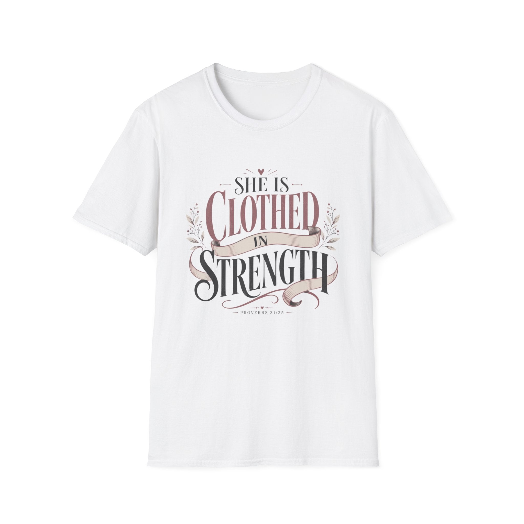 She Is Clothed In Strength T-Shirt