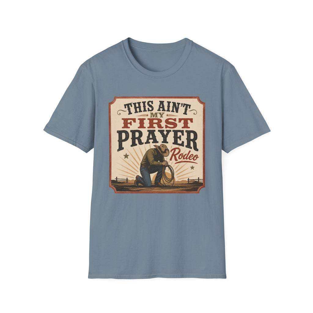 Ain't My First Prayer T-Shirt