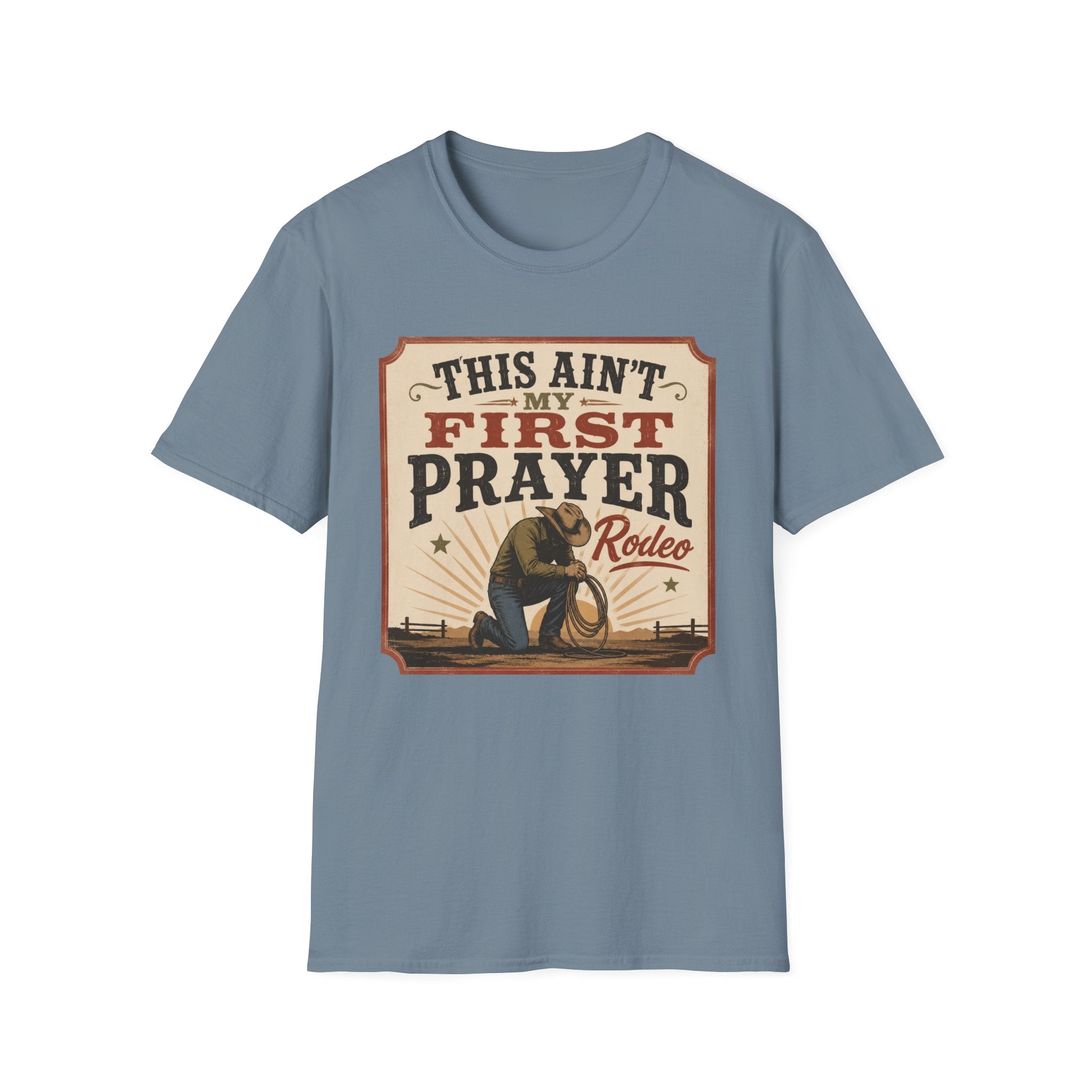 Ain't My First Prayer T-Shirt