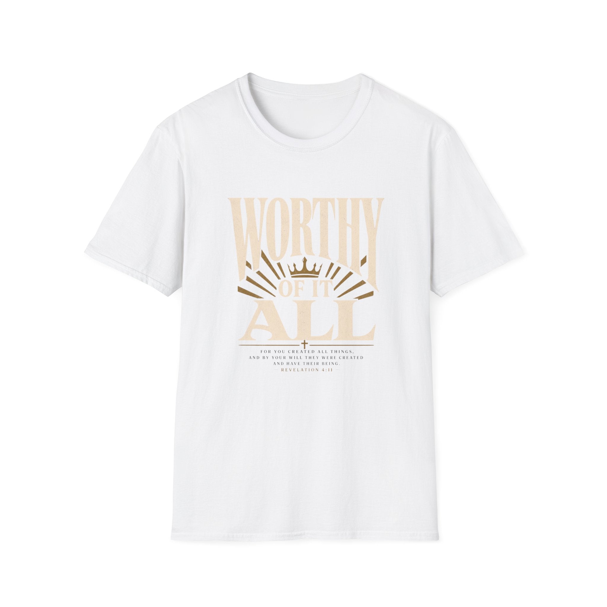Worthy Of It All T-Shirt