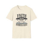 Faith Before Forecast T-Shirt