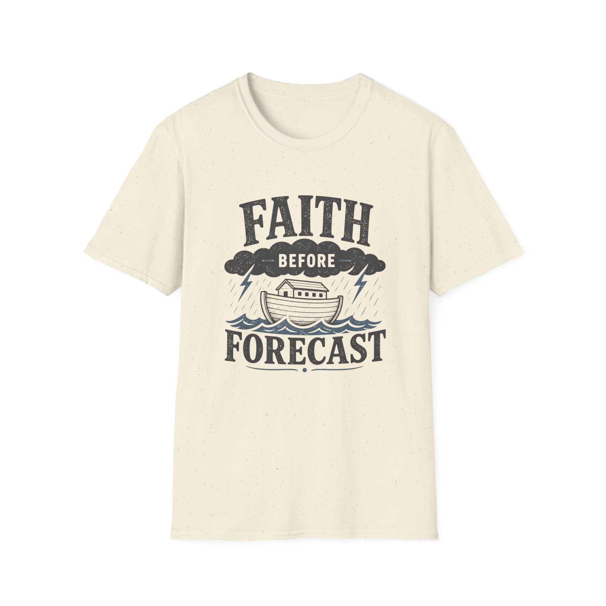 Faith Before Forecast T-Shirt
