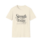 Strength For Today T-Shirt