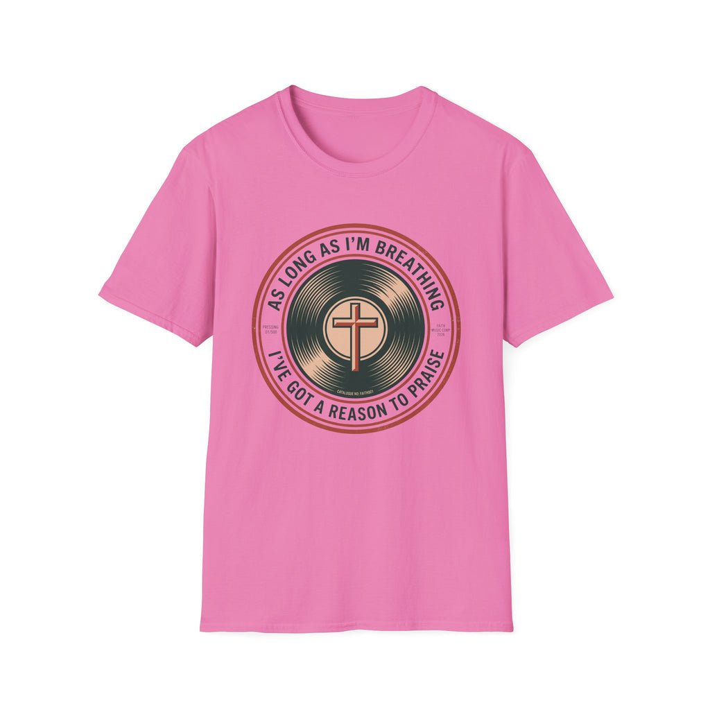 As Long As I'm Breathing T-Shirt