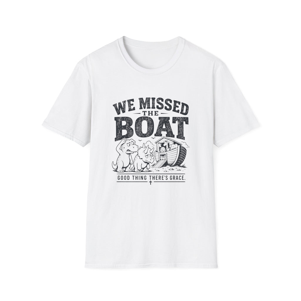 We Missed The Boat T-Shirt