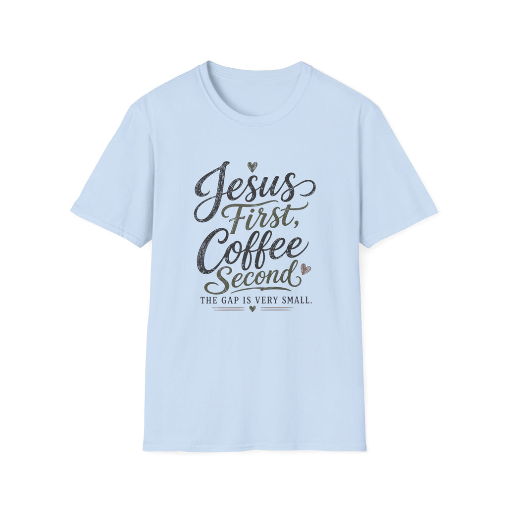 Jesus First, Coffee Second T-Shirt