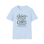 Jesus First, Coffee Second T-Shirt
