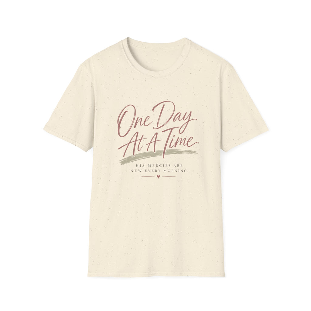 One Day At A Time T-Shirt