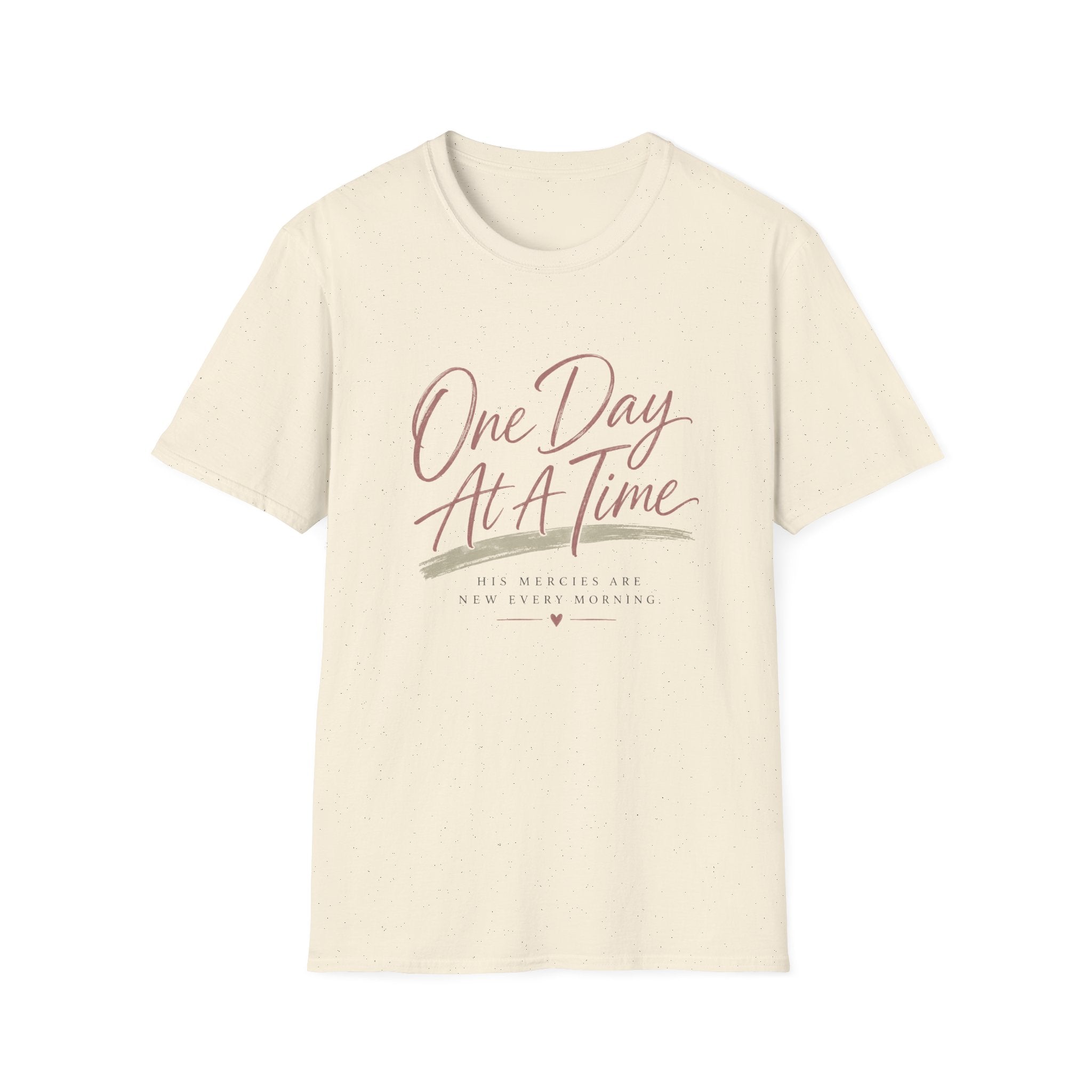 One Day At A Time T-Shirt