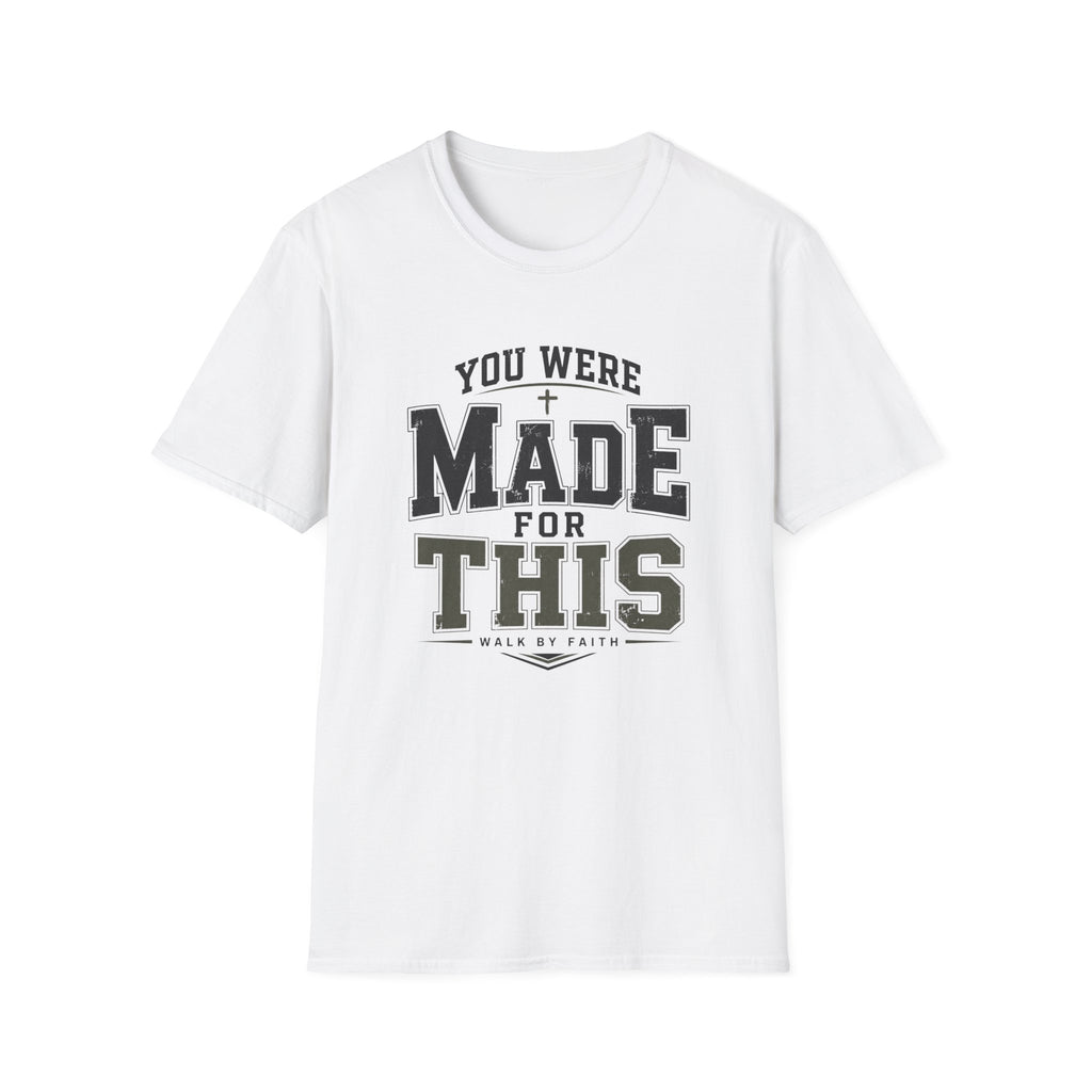 You Were Made For This T-Shirt