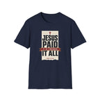 Jesus Paid It All T-Shirt
