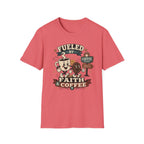 Fueled By Faith & Coffee T-Shirt