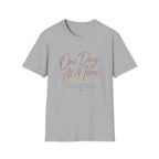 One Day At A Time T-Shirt