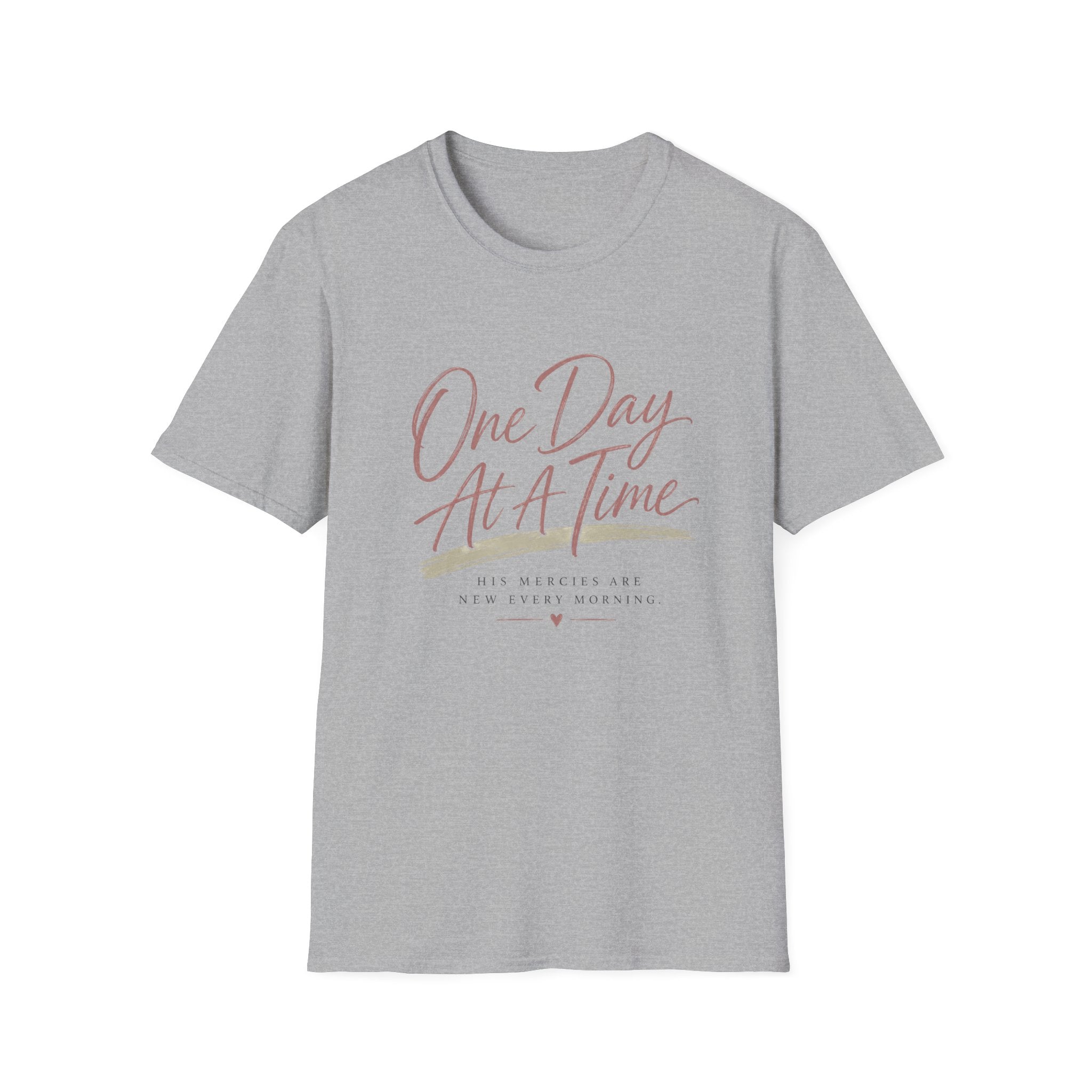 One Day At A Time T-Shirt