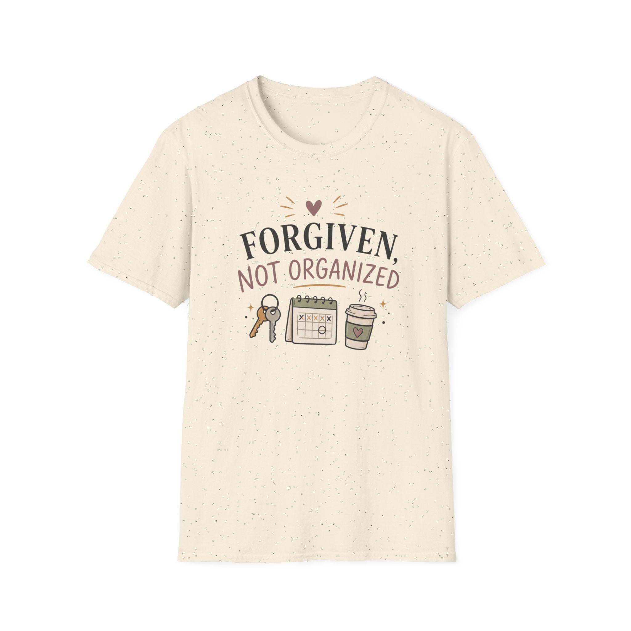 Forgiven Not Organized T-Shirt
