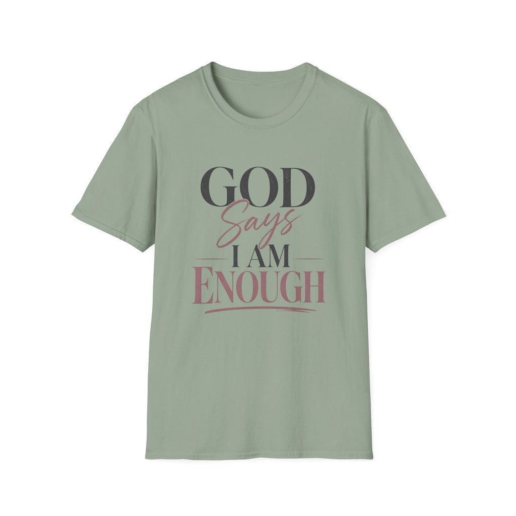 God Says I Am Enough T-Shirt