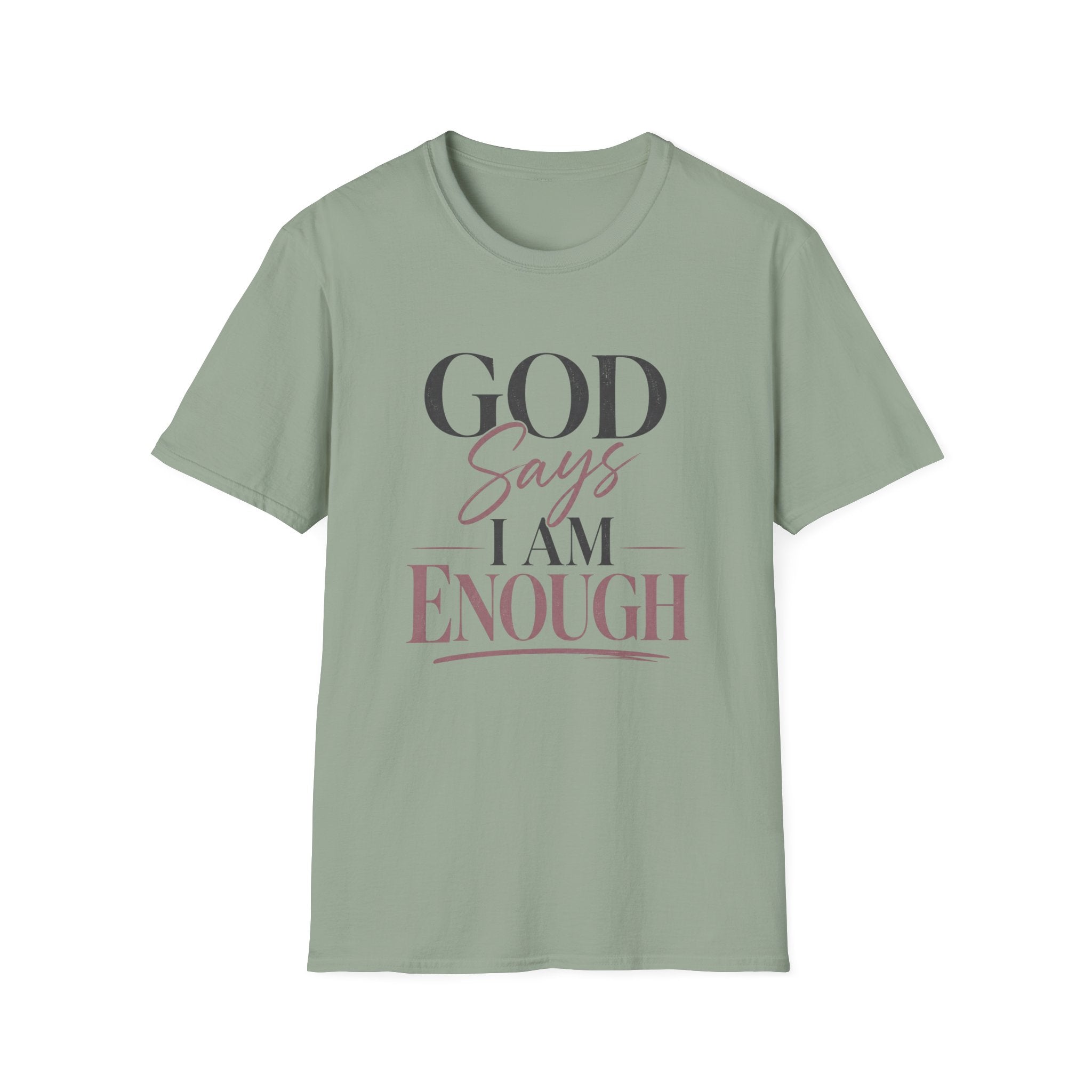 God Says I Am Enough T-Shirt