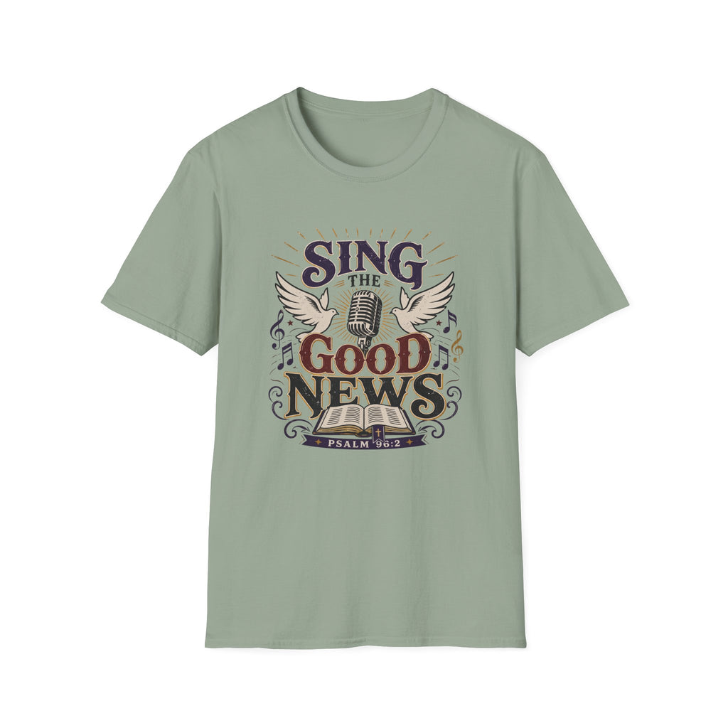 Sing The Good News T-Shirt