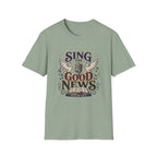 Sing The Good News T-Shirt