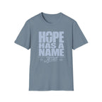 Hope Has A Name T-Shirt