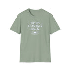 Joy Is Coming Back T-Shirt