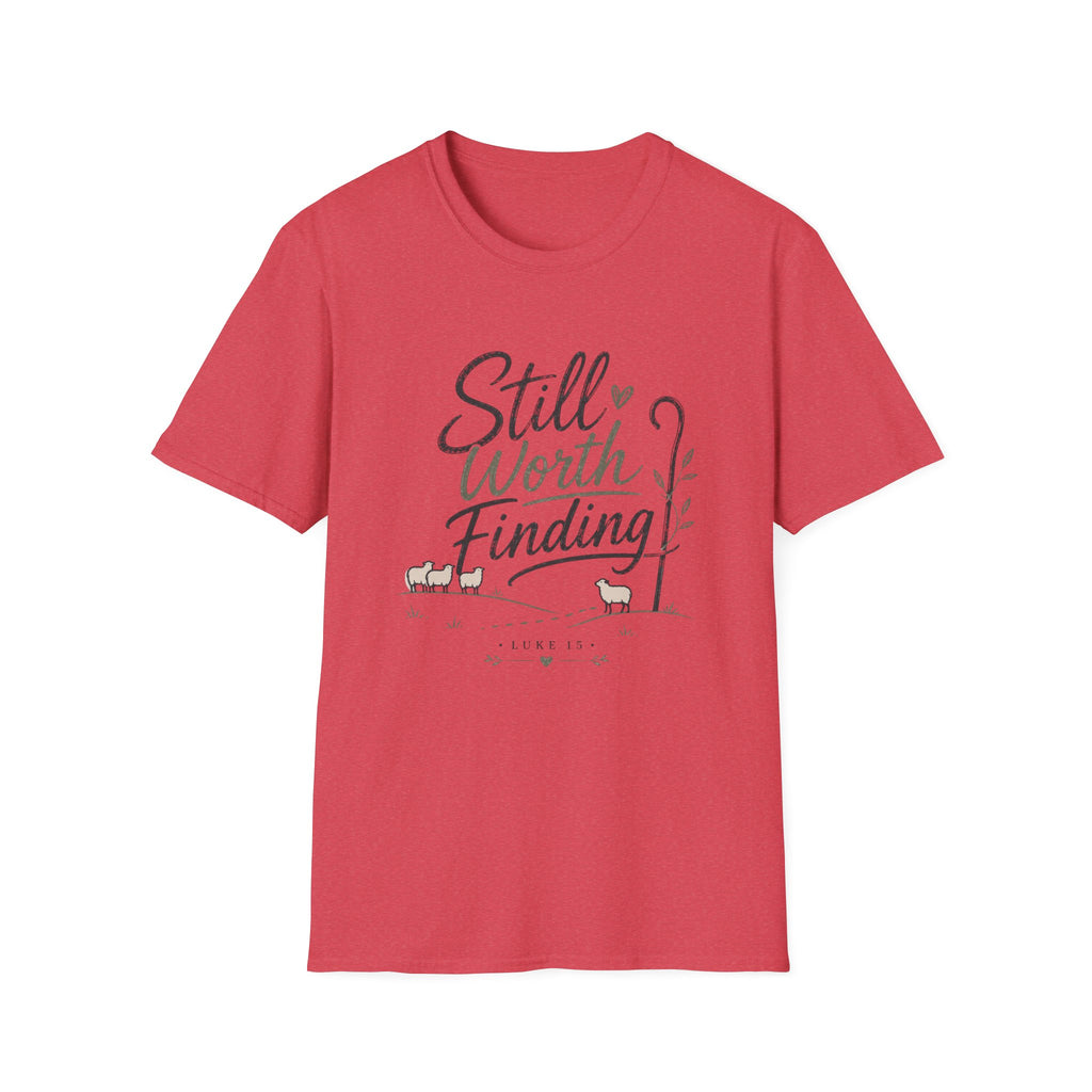 Still Worth Finding T-Shirt