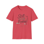 Still Worth Finding T-Shirt